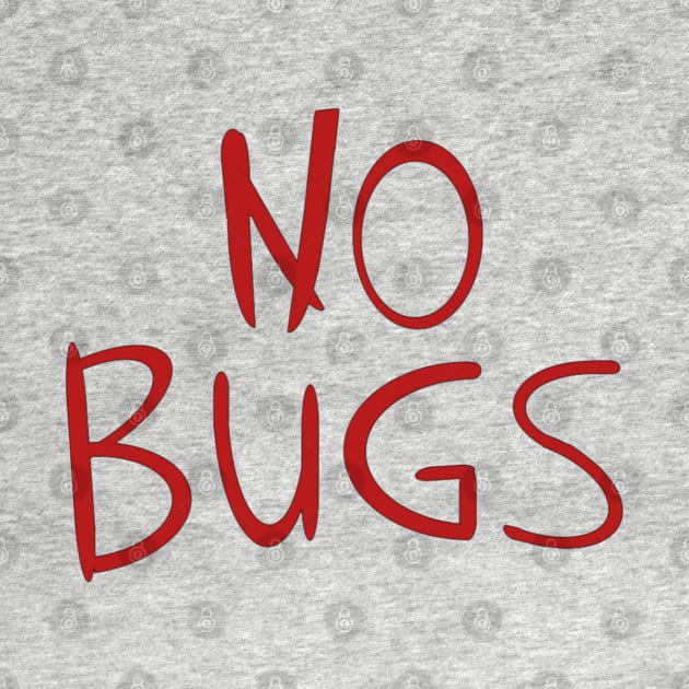 No Bugs by Spatski
